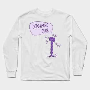 Dopamine Long Sleeve T-Shirt